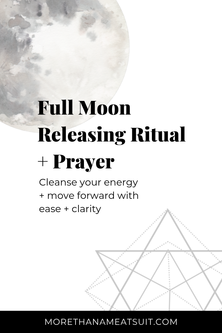 Full Moon Releasing Ritual + Prayer