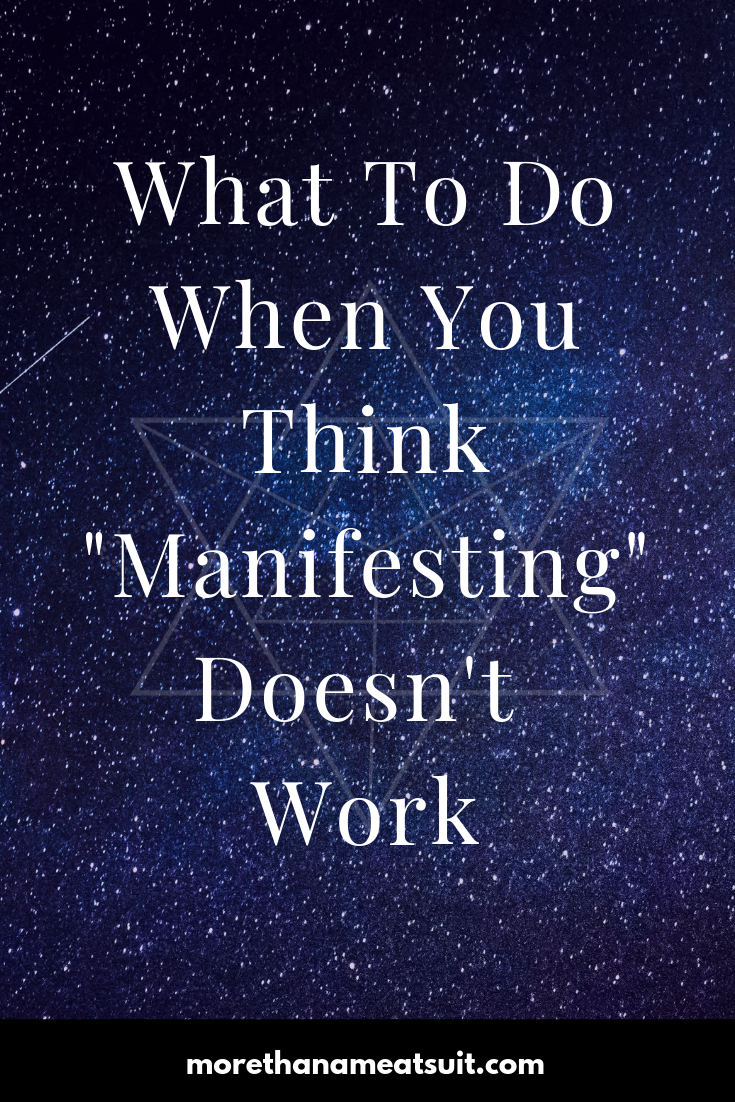 What to do when you think manifesting doesn't work